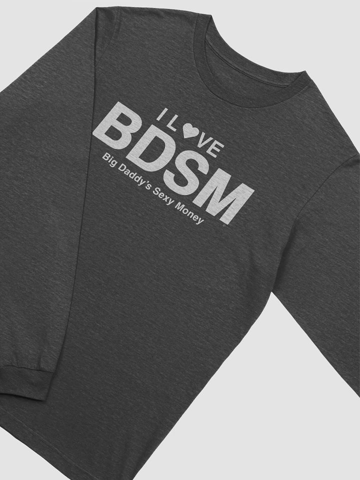 Big Daddy's Sexy Money - I Love BDSM Long Sleeve T-Shirt product image (2)