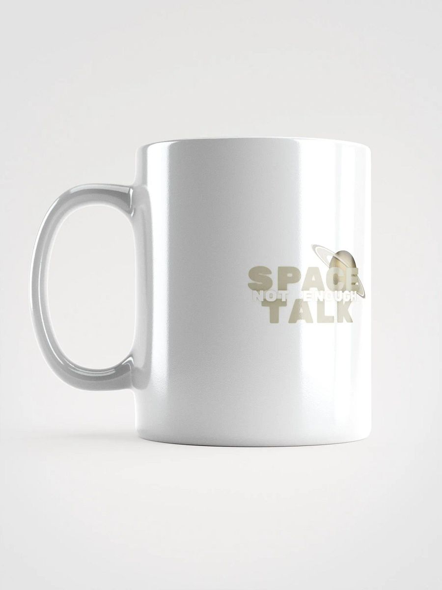 Not Enough Space Talk Mug product image (16)