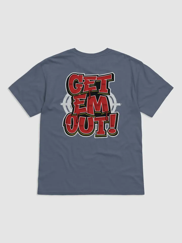 TFYD + GET EM OUT Tshirt product image (12)