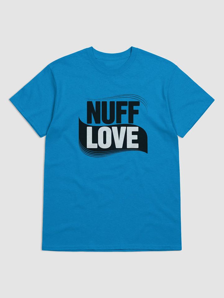 Nuff Love Unisex T Shirt product image (1)