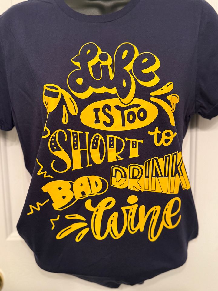 Life is too short to drink bad wine tshirt product image (2)