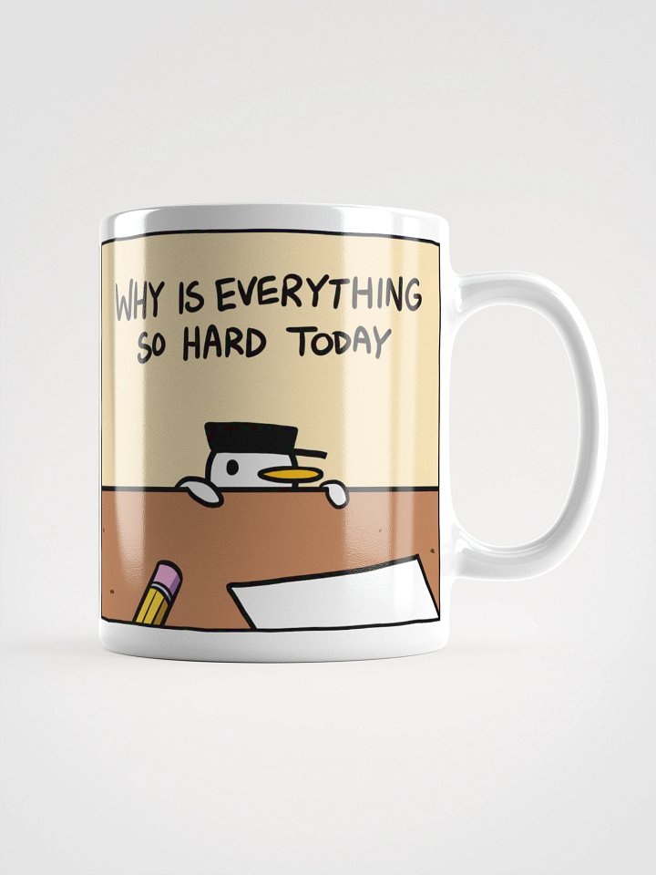 WHY IS EVERYTHING SO HARD TODAY Mug product image (1)