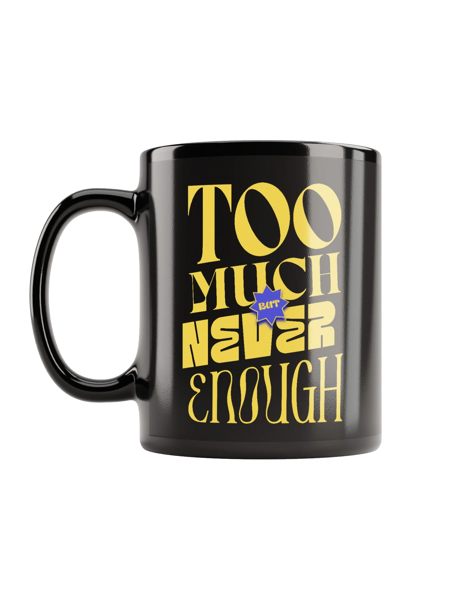Shop the Allure of the Too Much But Never Enough Mug product image (11)