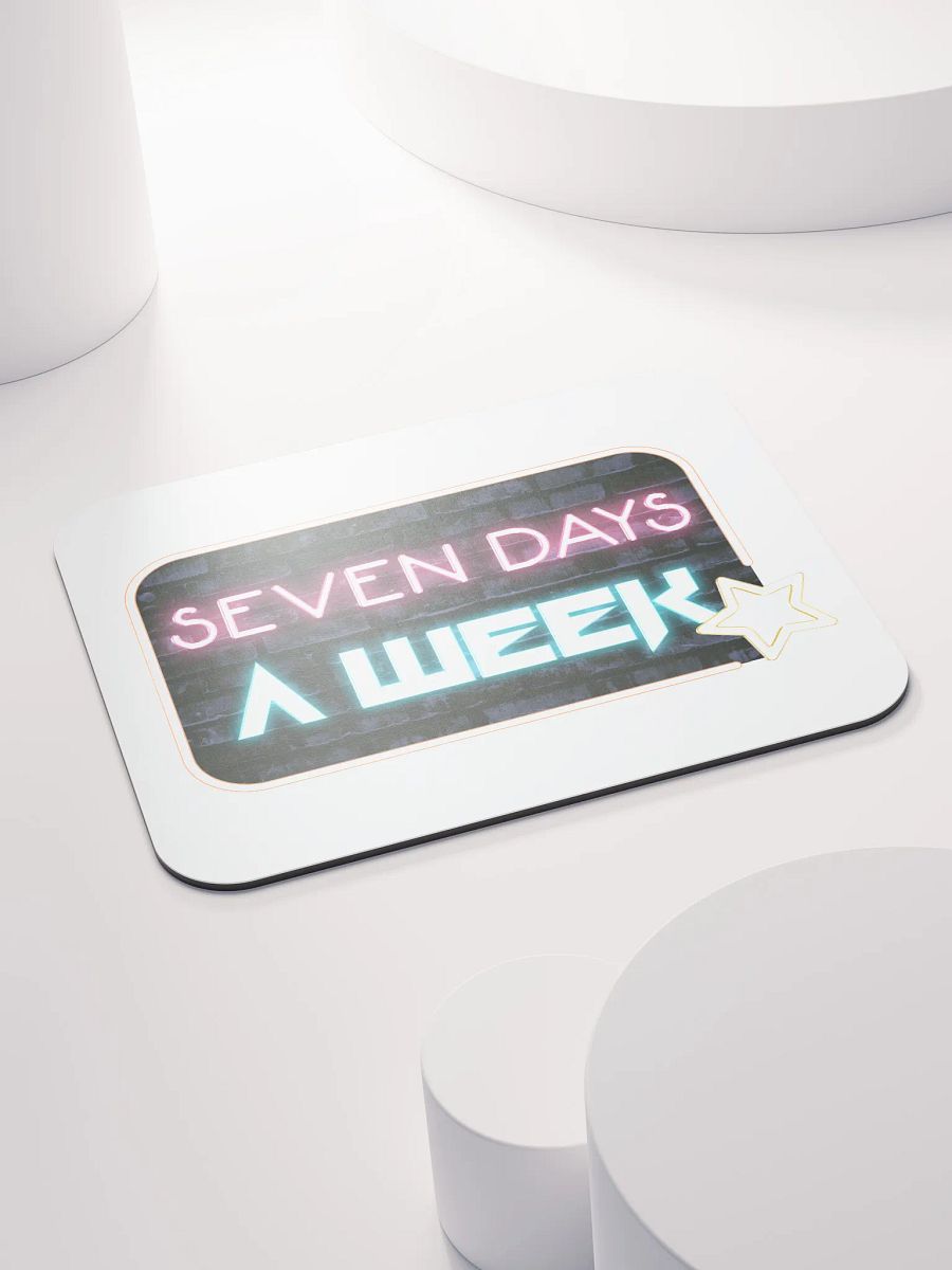 Seven Days A Week Mouse Mat product image (4)