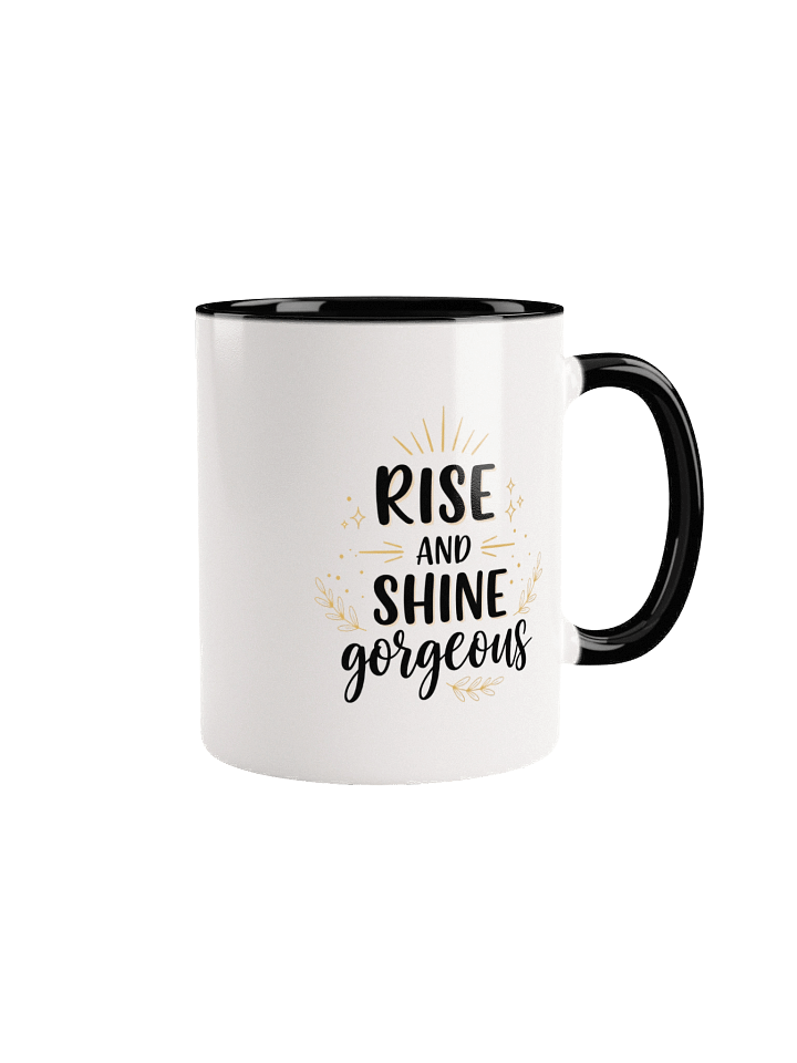Rise and Shine, Gorgeous Mug – Perfect Motivational Coffee Cup for Positive Morning Vibes product image (1)