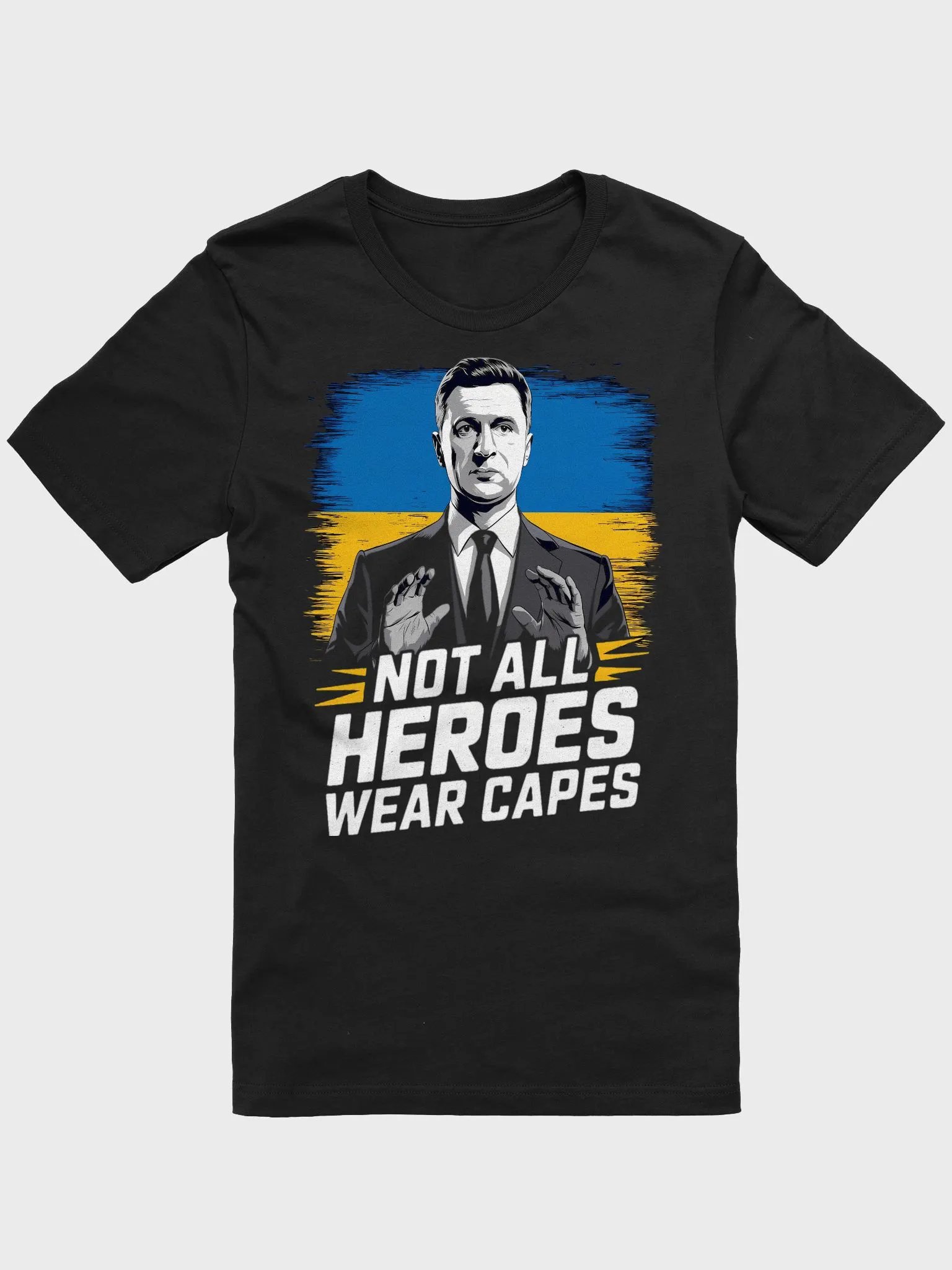 Not All Heroes Wear Capes - Volodymyr Zelensky T-Shirt | Support Ukraine product image (3)