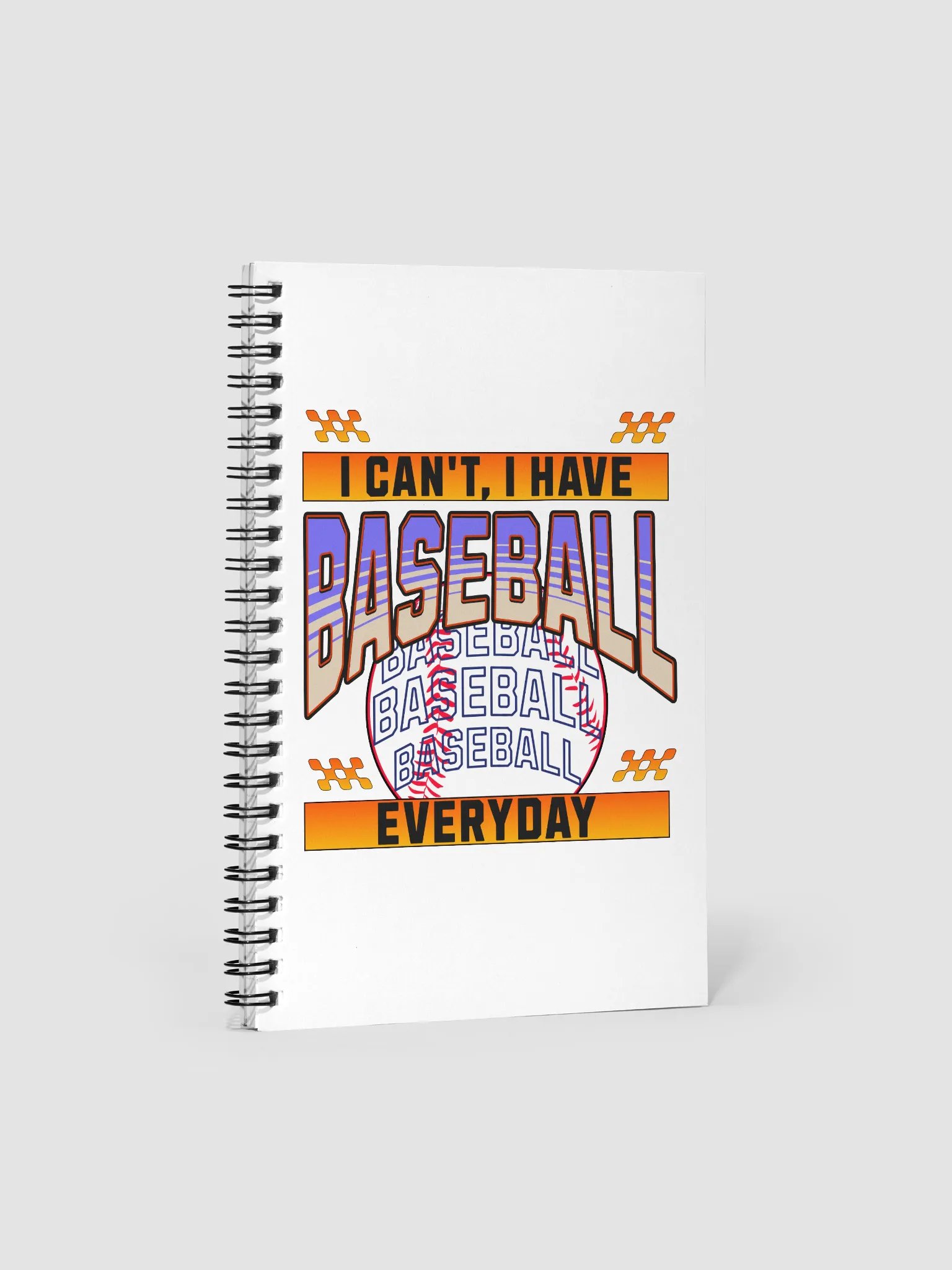 I Cant I Have Baseball Everyday Spiral Notebook product image (2)