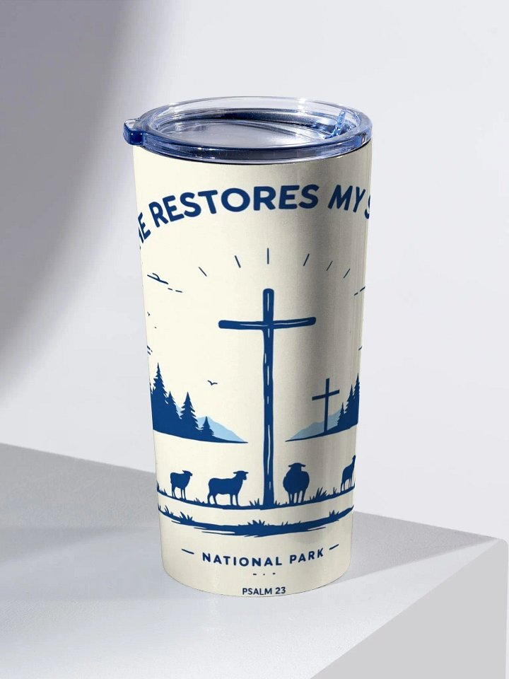 HE RESTORES MY SOUL CHRISTIAN TUMBLER | PSALM 23 product image (2)
