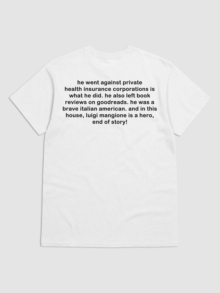 he went against private health insurance corporations is what he did. T-Shirt product image (2)