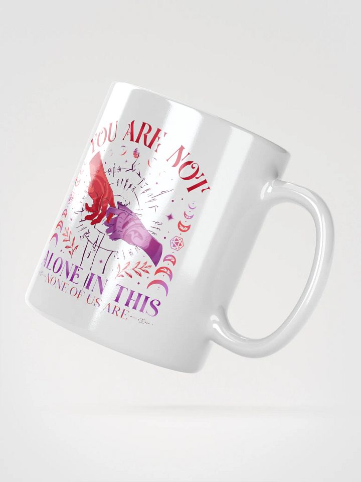 You Are Not Alone Mug product image (4)