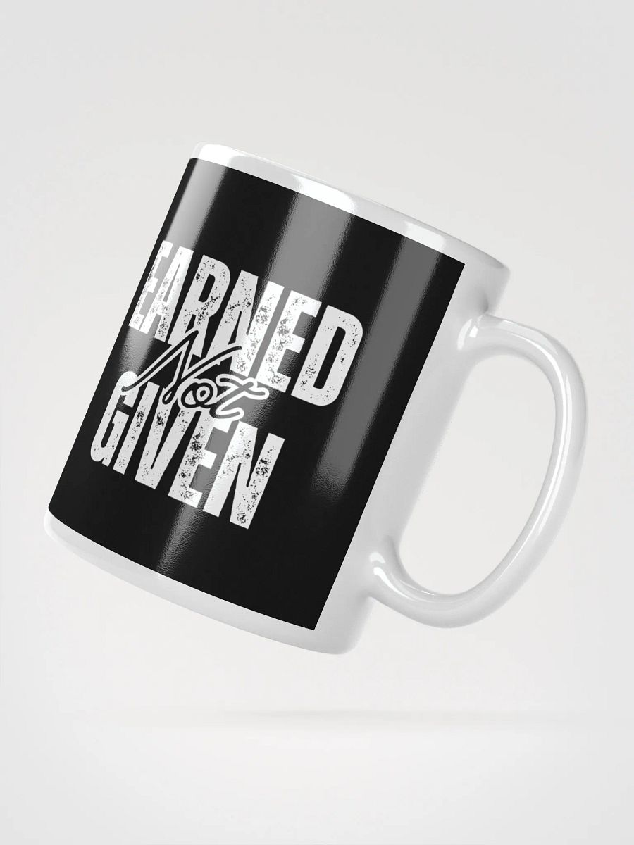 Earned Not Given Mug product image (4)