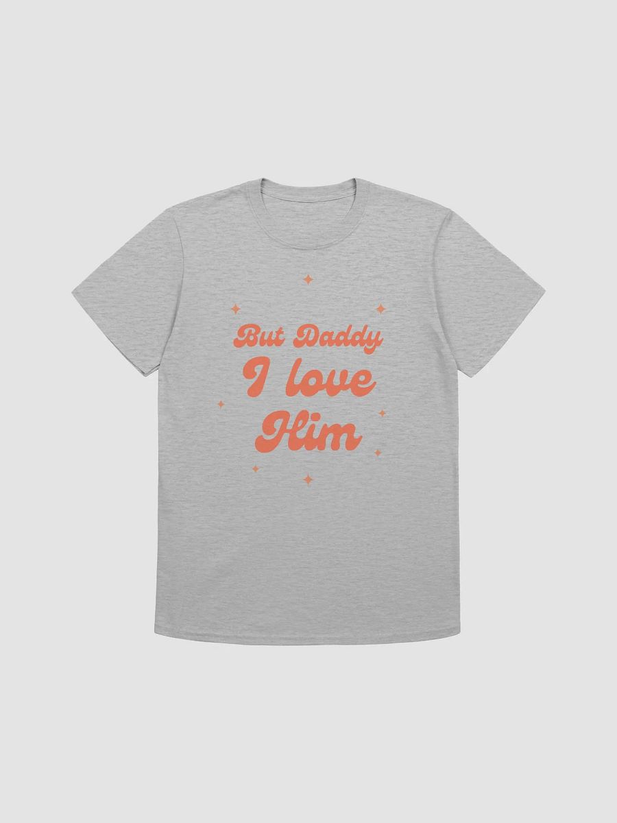 But Daddy I Love Him Unisex T-Shirt V12 product image (1)