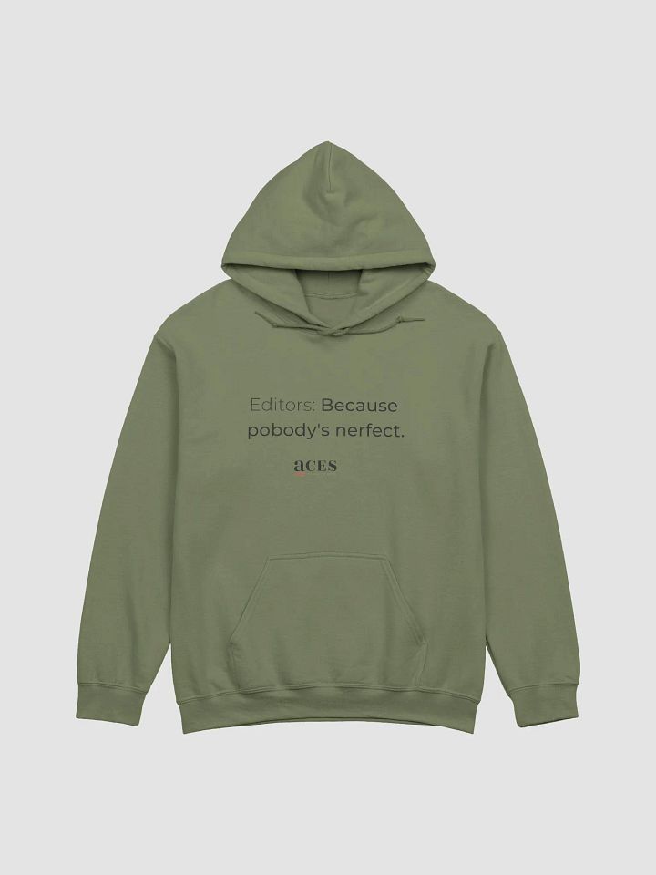 Editors: Because pobody's nerfect classic hoodie product image (4)
