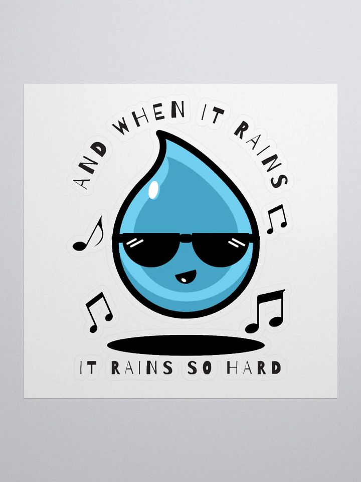 And When It Rains Sticker product image (1)
