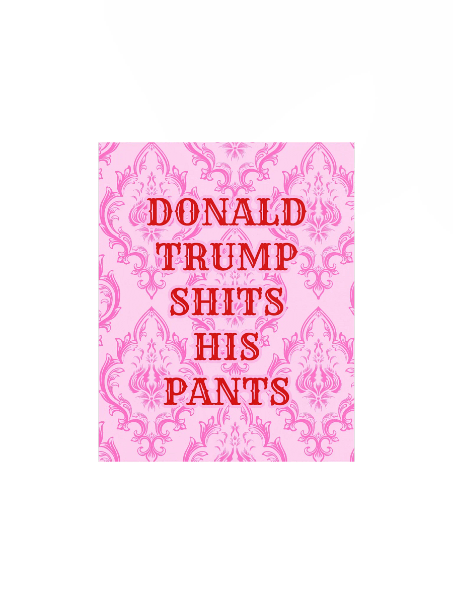 Donald Trump Sh*ts His Pants Maximalist Poster product image (1)
