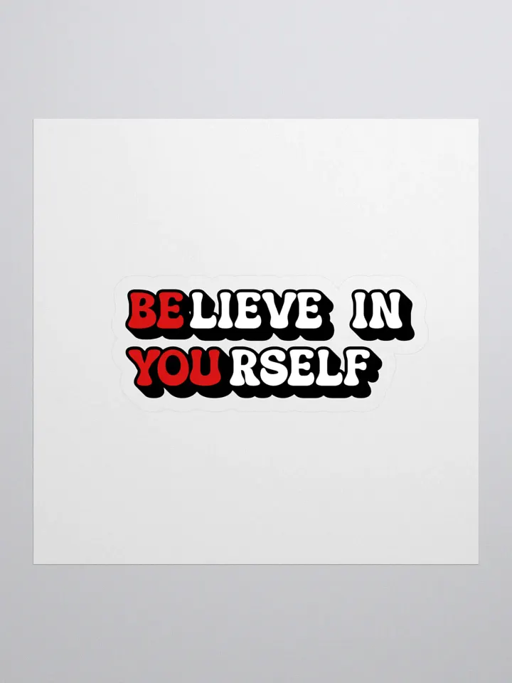 Believe in Yourself Sticker product image (1)