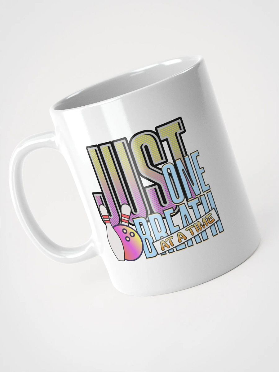 Just One Breath At A Time Bowling Bliss White Glossy Mug product image (2)