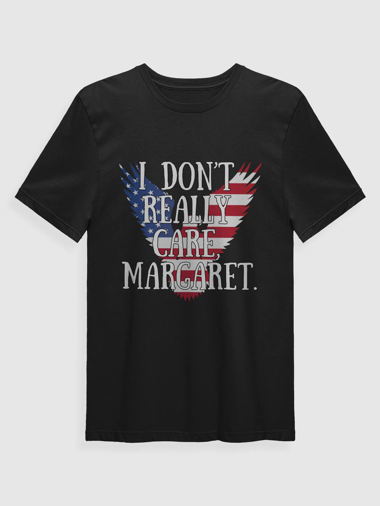 I Don't Really Care, Margaret T-Shirt product image (1)