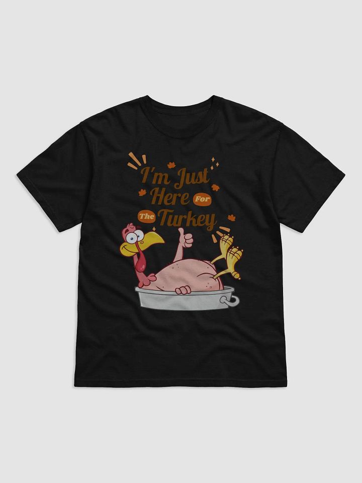 Just Here For the Turkey Shirt product image (1)