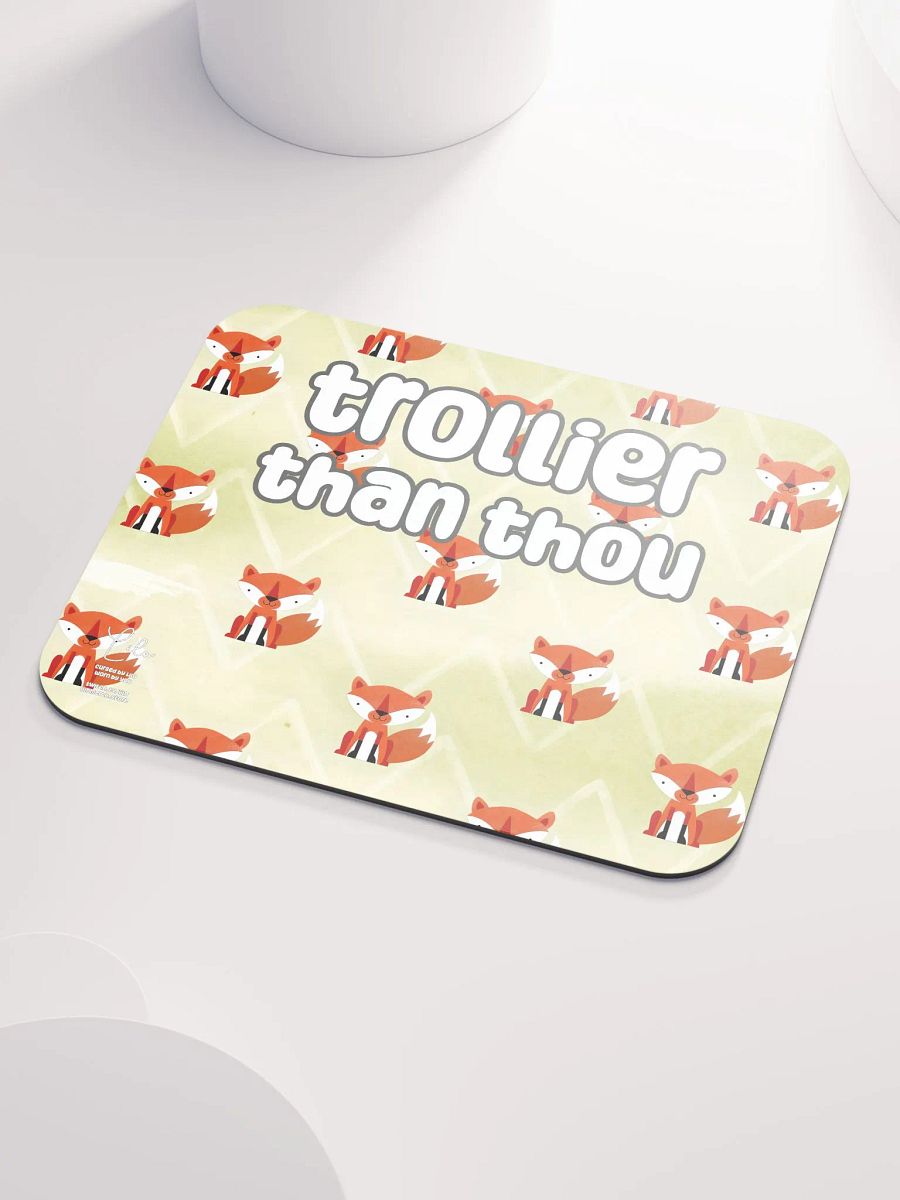 Trollier Than Thou Medium Mouse Mat - foxy product image (3)