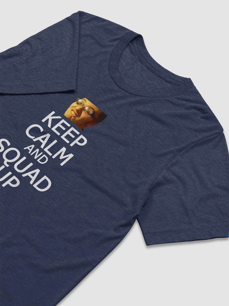 Keep Calm & Squad Up Shirt product image (3)