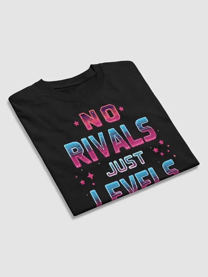 No Rivals Just Levels T-Shirt product image (2)