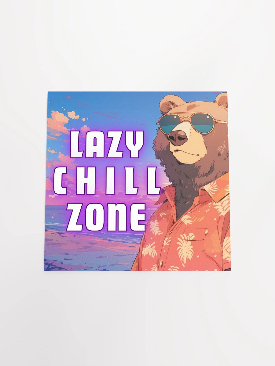 Lazy Chill Zone Bear Poster product image (17)