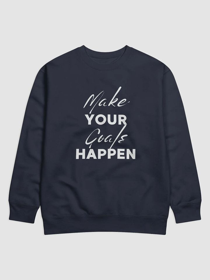 Make YOUR Goals HAPPEN Crewneck Sweatshirt product image (2)