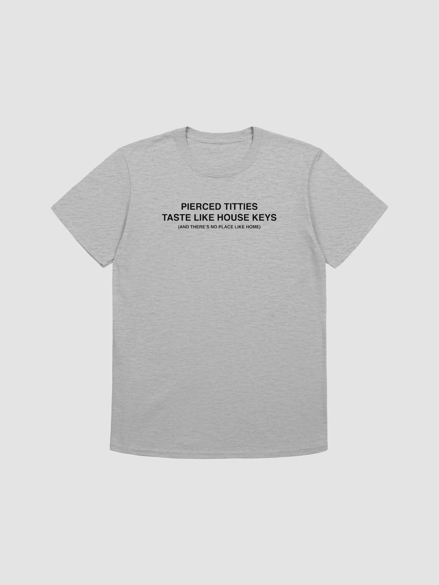 Pierced Titties Taste Like House Keys And There's No Place Like Home product image (3)