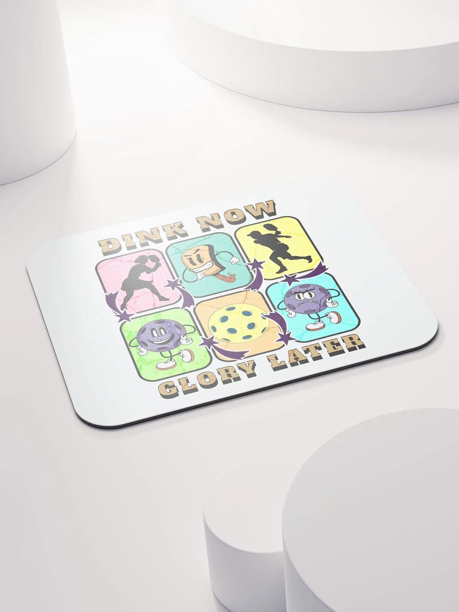 Dink Now Glory Later Pickleball Mouse Pad product image (4)