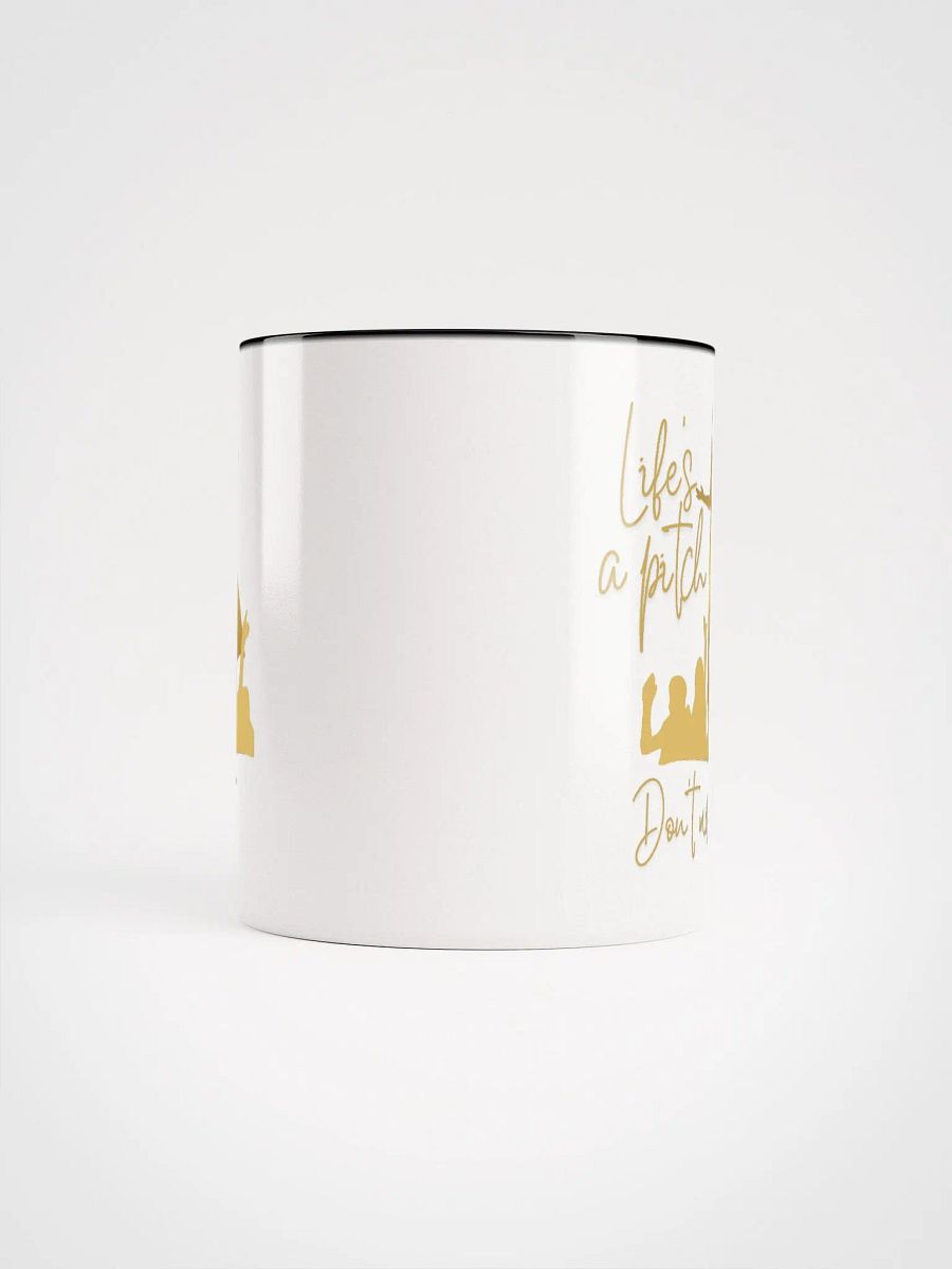 Life's a Pitch Don't miss it - Coffee Mug product image (5)