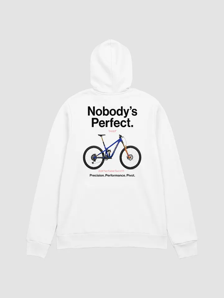 Nobody's Perfect - Pivot Hoodie! product image (1)