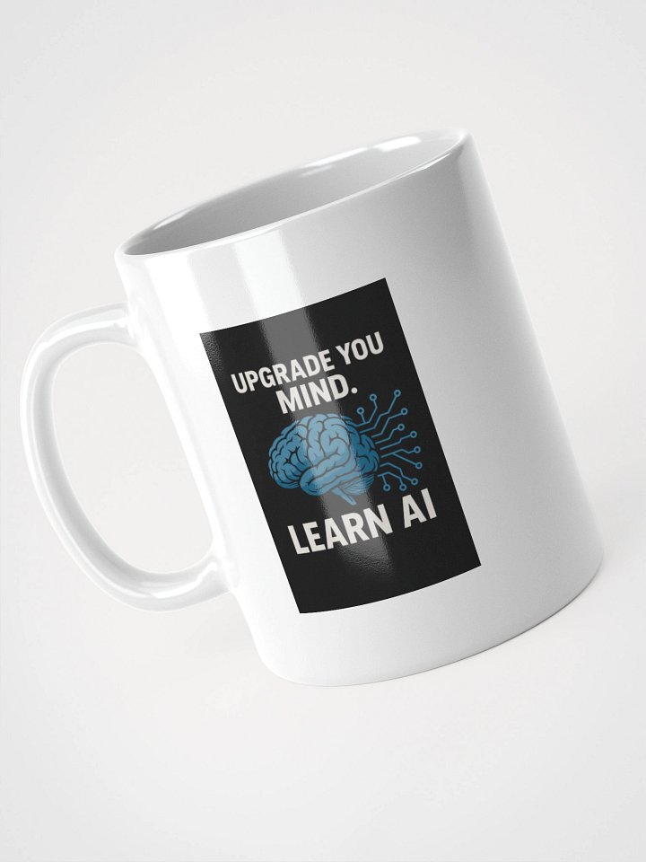 🧠 Upgrade Your Mind. Learn AI. – Ceramic Coffee Mug product image (1)