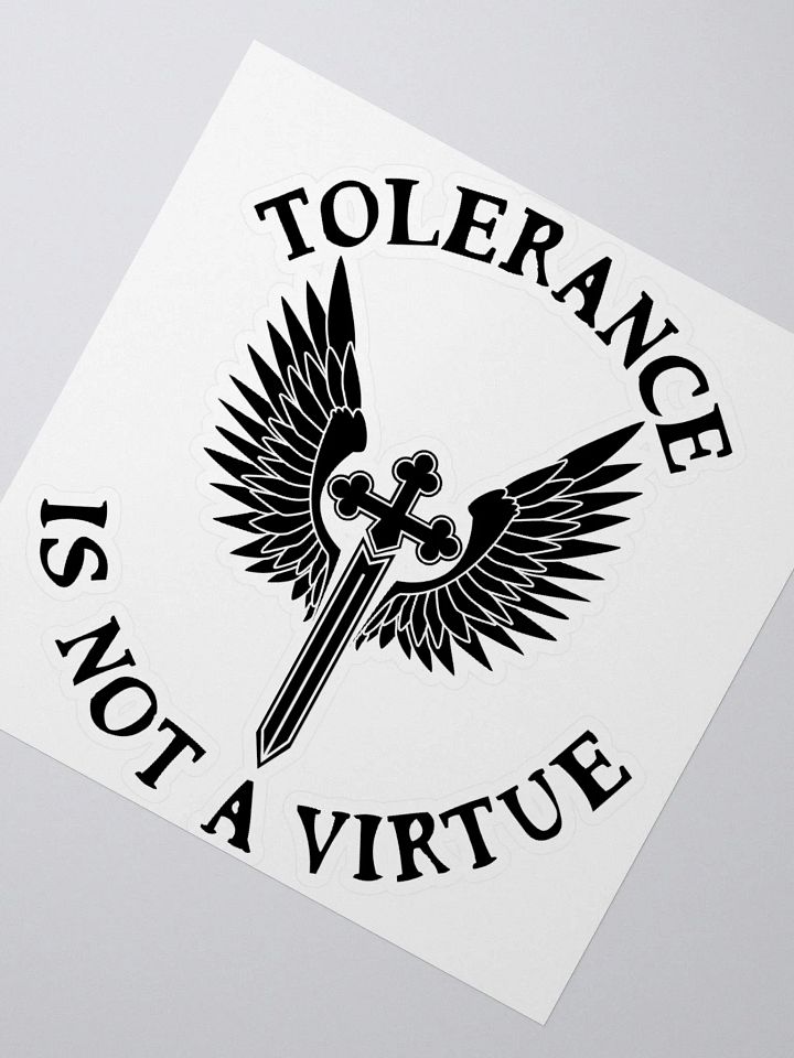 Tolerance is Not a Virtue Sticker (Black) product image (4)