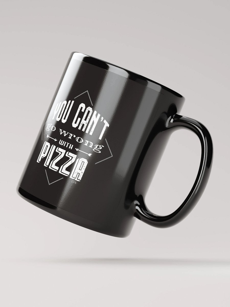 You Can't Go Wrong With Pizza Mug product image (4)