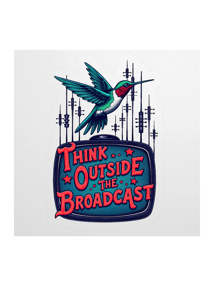 Think Outside The Broadcast Sticker product image (1)