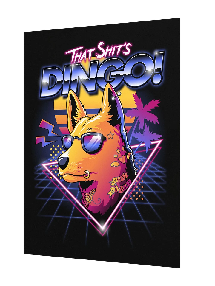 That Sh*t's Dingo! Poster (18x24 inch) product image (2)