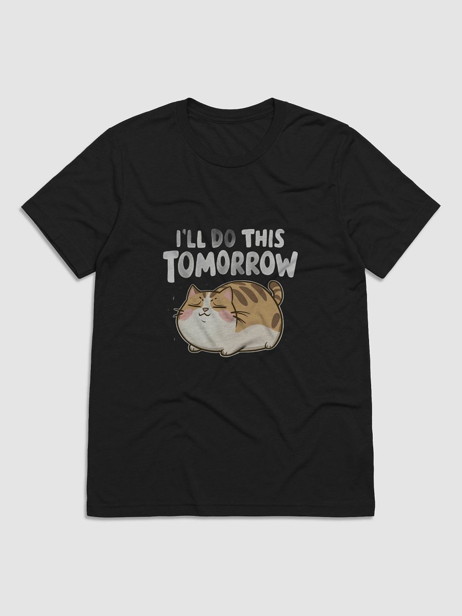 Funny Lazy Cat -'I'll Do This Tomorrow' Minimalist Procrastination Humor product image (1)