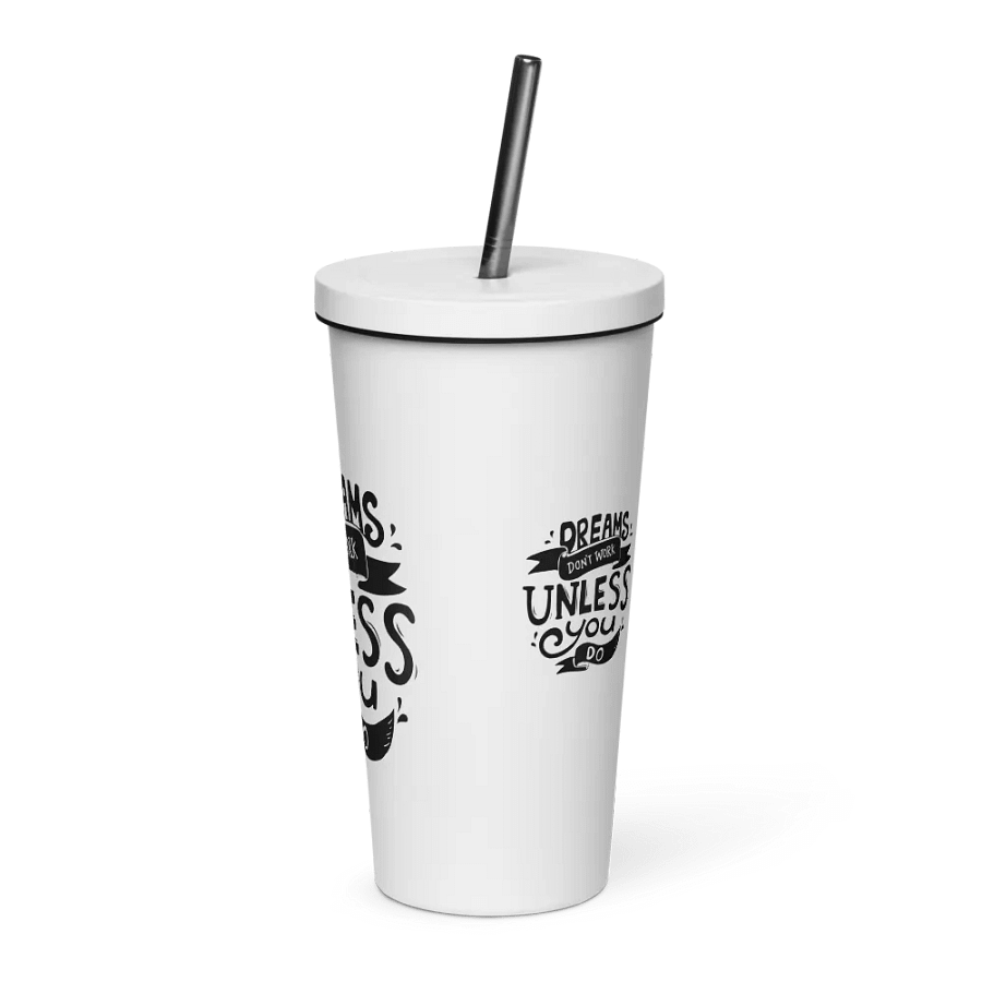 "Dreams Don't Work Unless You Do" Insulated Tumbler product image (15)