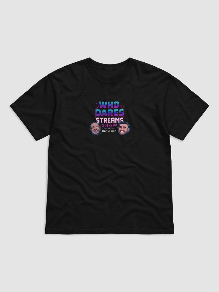 Who Dares Streams Show T-Shirt product image (3)