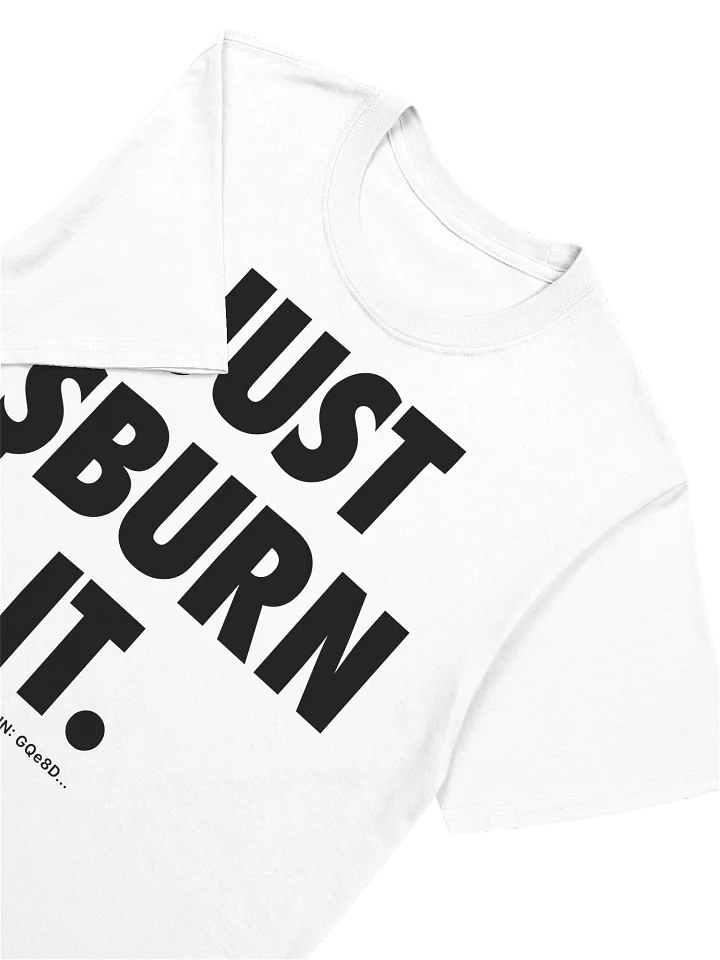 JUST BURN IT T-shirt - Light product image (2)