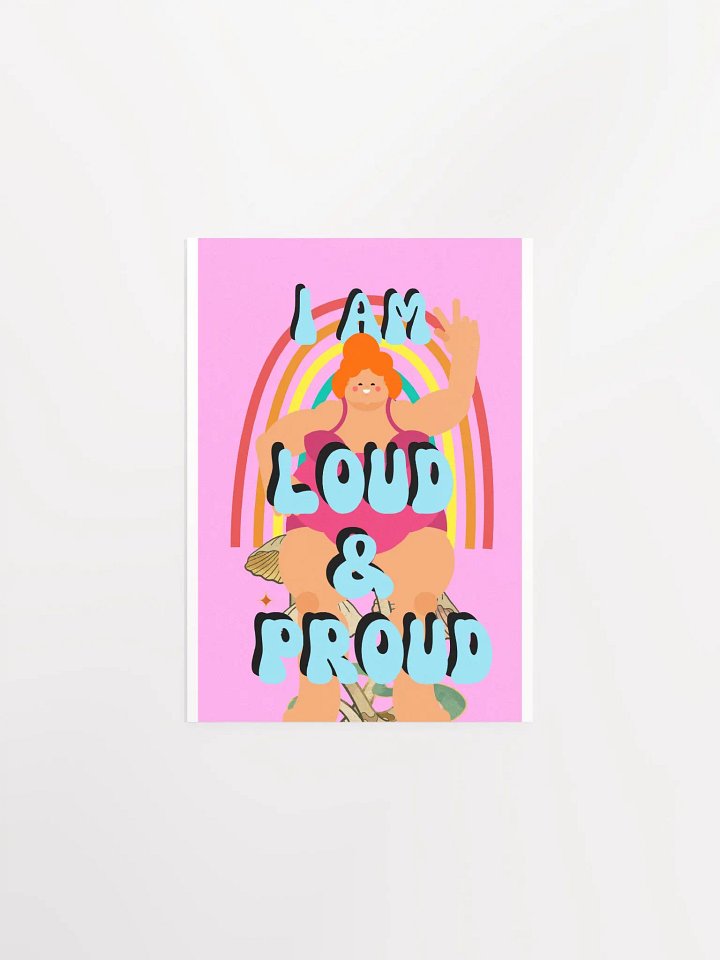 I am Loud & Proud Affirmation Poster product image (3)