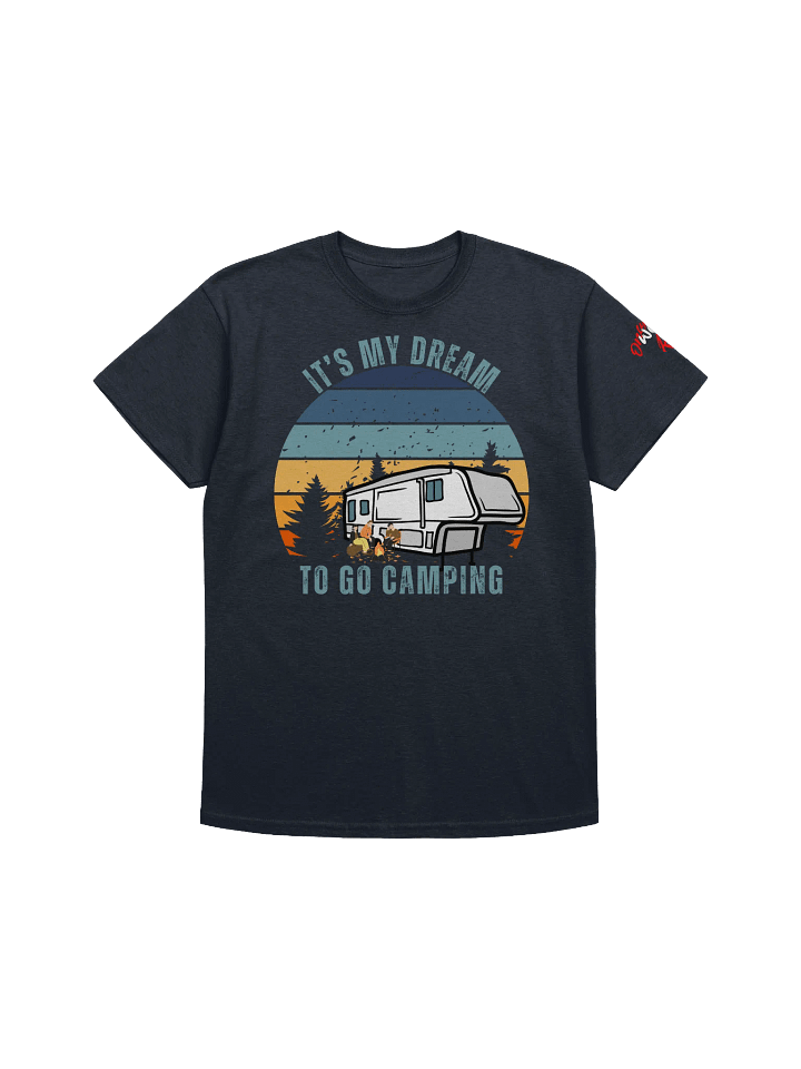 IT's My Dream To Go Camping Tee 5thWheel product image (25)