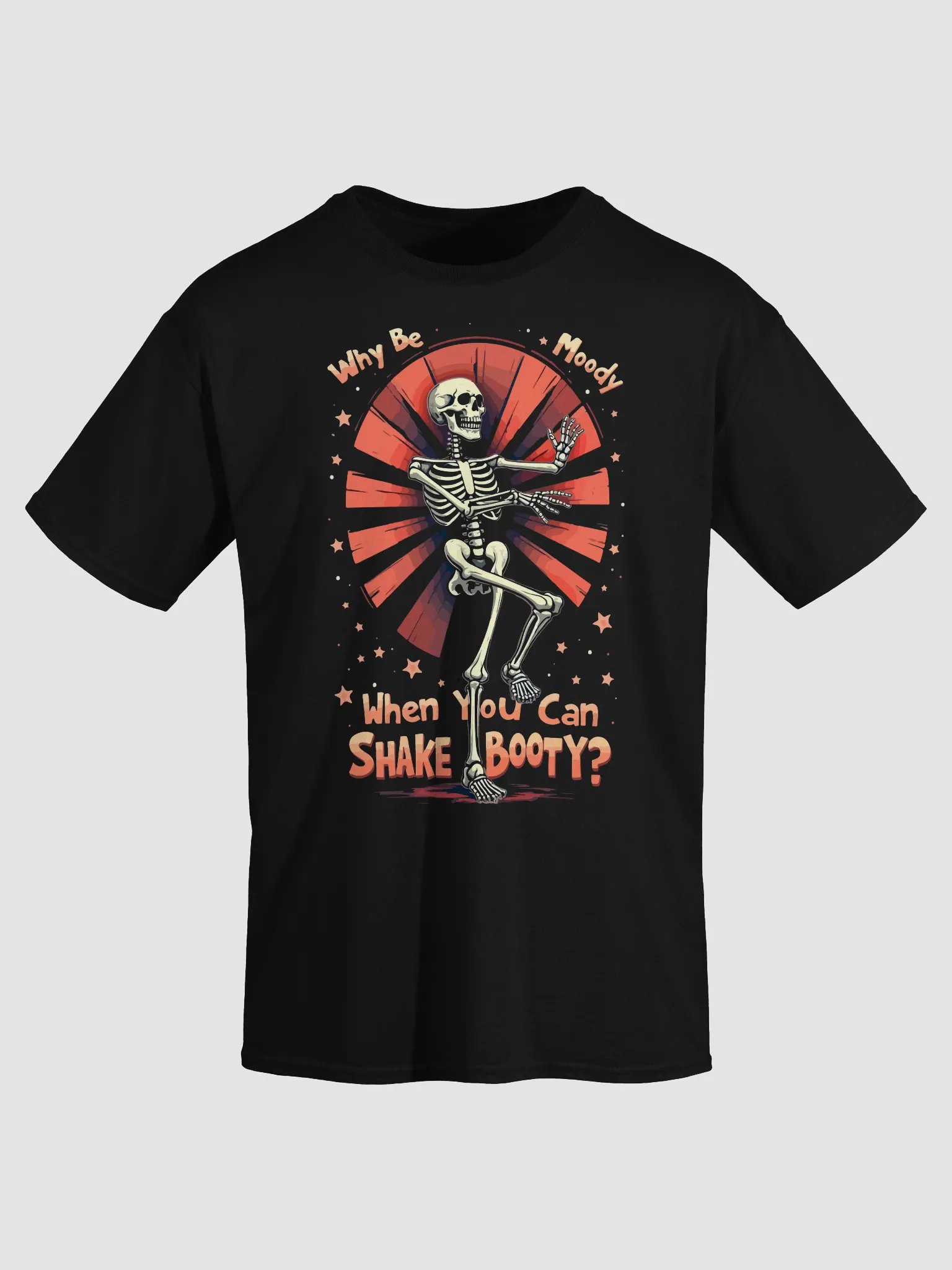 Why Be Moody When You Can Shake Booty? product image (11)