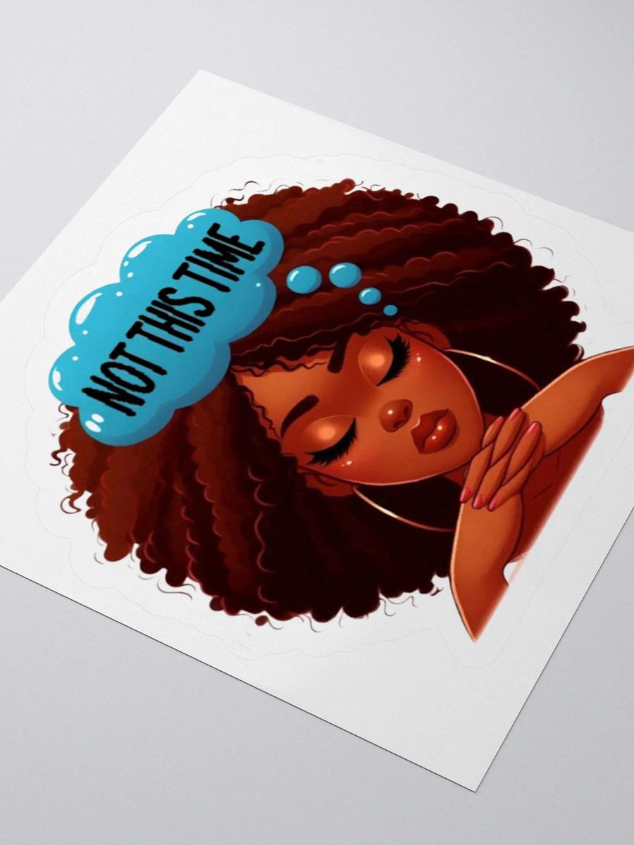 Not This Time | Kiss Cut Sticker product image (9)