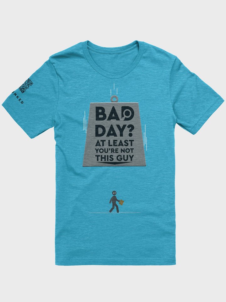 Bad Day? You're Not This Guy (Alt. Ver.) product image (25)
