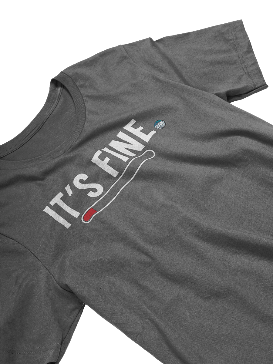 Zaknafein "It's Fine" Tee Shirt with progress bar product image (5)