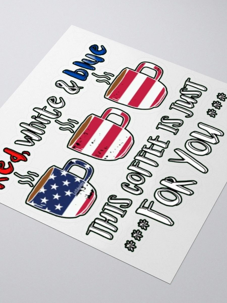 RED, WHITE AND BLUE, THIS COFFEE IS JUST FOR YOU product image (3)