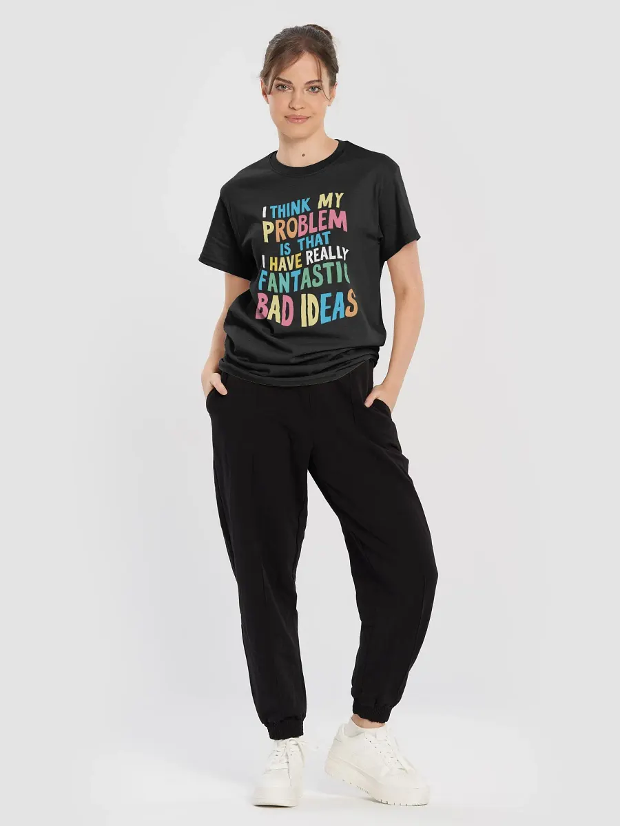 Fantastic Bad Ideas T-Shirt product image (4)