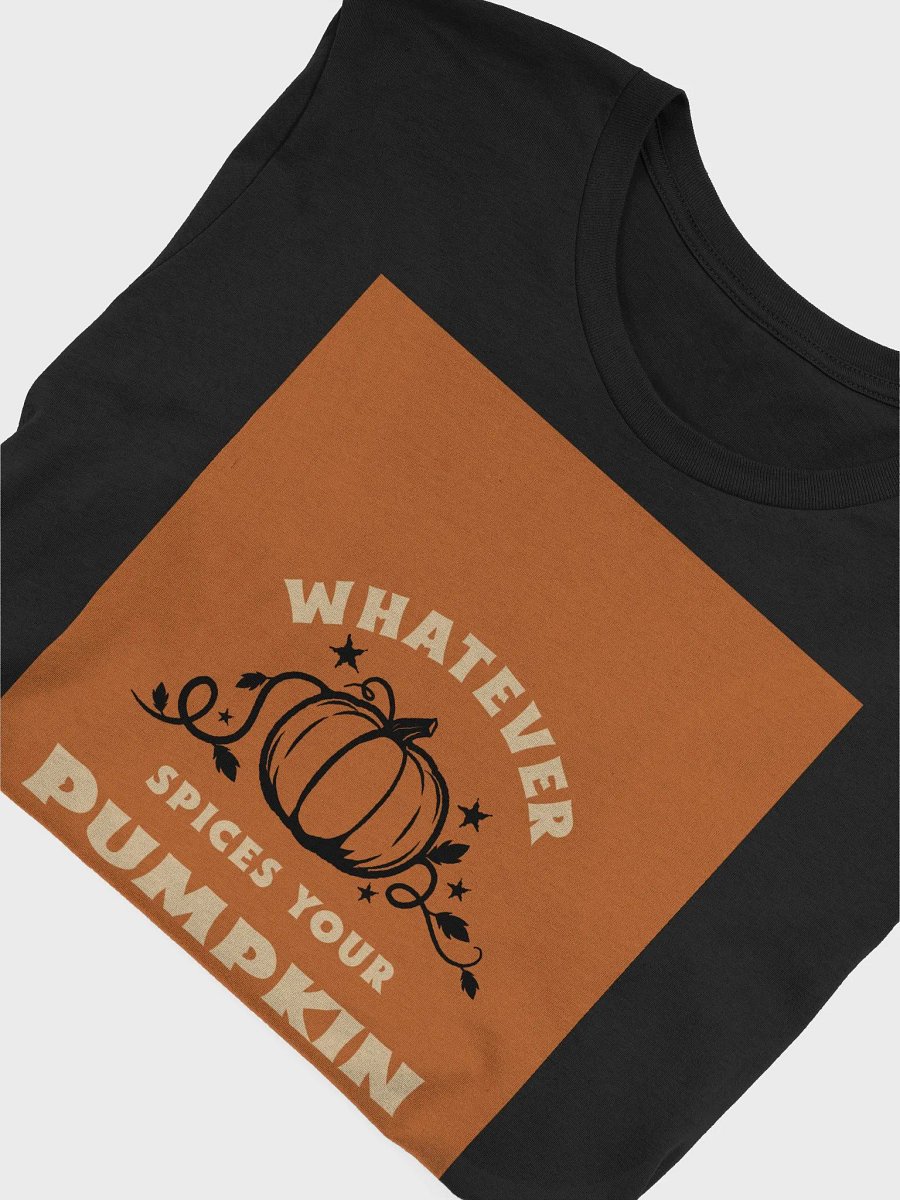 Whatever Spices Your Pumpkin TShirt product image (4)